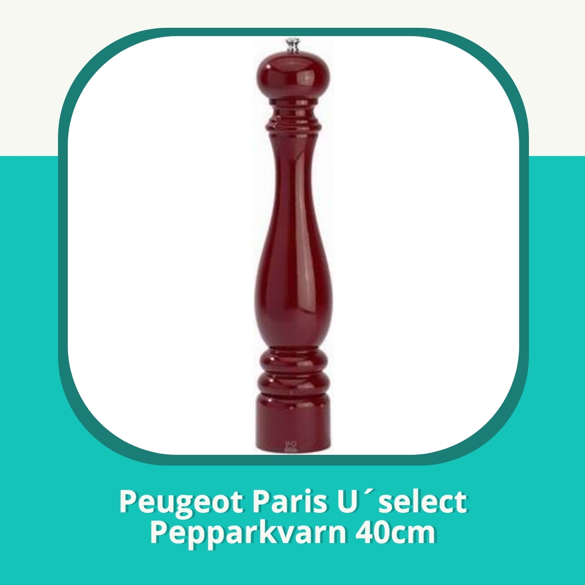 Recension af Peugeot Paris U´select Pepparkvarn 40cm