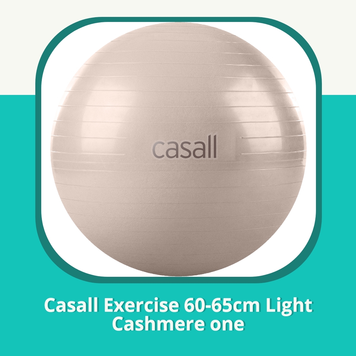 Recension Casall Exercise 60-65cm Light Cashmere one