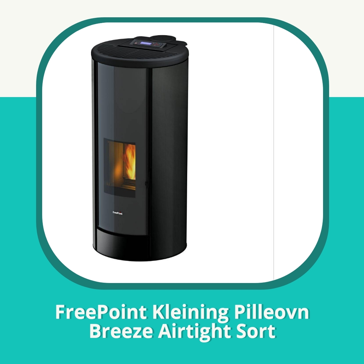 Anmeldelse af FreePoint Kleining Pilleovn Breeze Airtight Sort