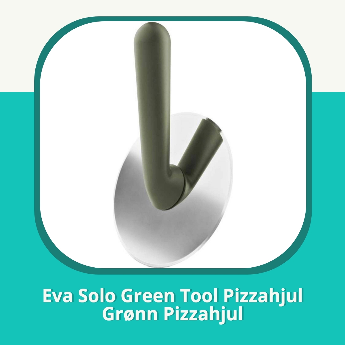 Anmeldelse af Eva Solo Green Tool Pizzahjul Grønn Pizzahjul
