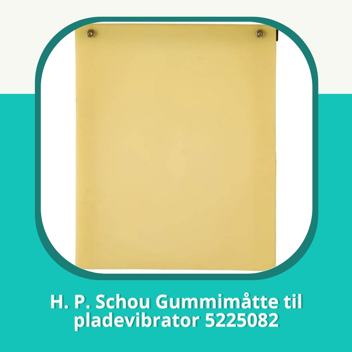 Recension af H. P. Schou Gummimåtte til pladevibrator 5225082