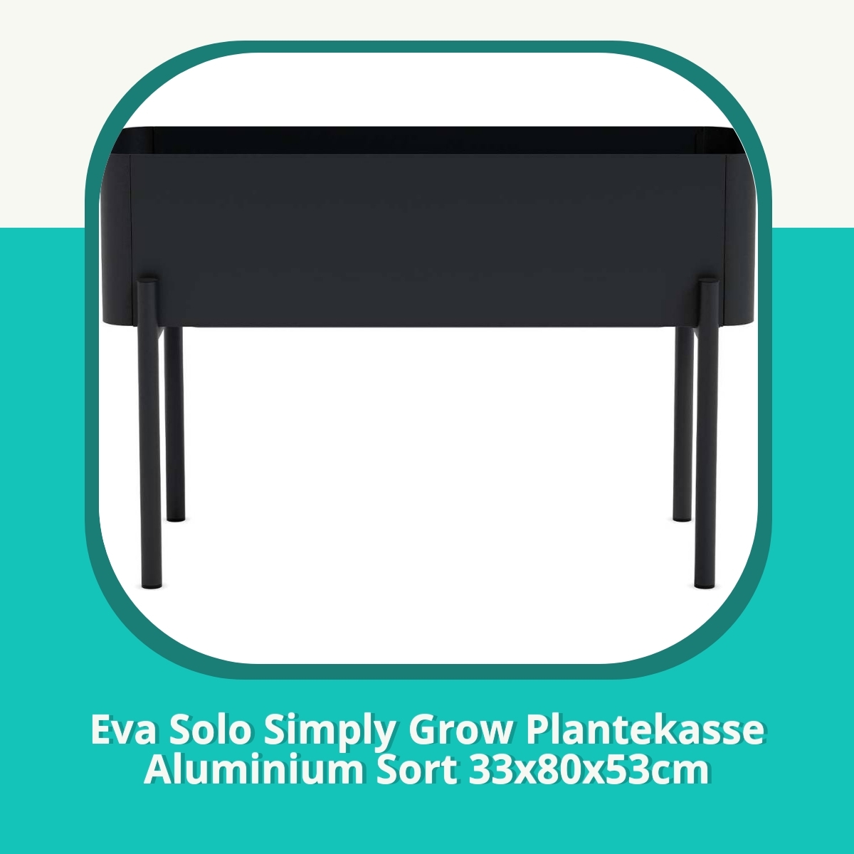 Anmeldelse af Eva Solo Simply Grow Plantekasse Aluminium Sort 33x80x53cm