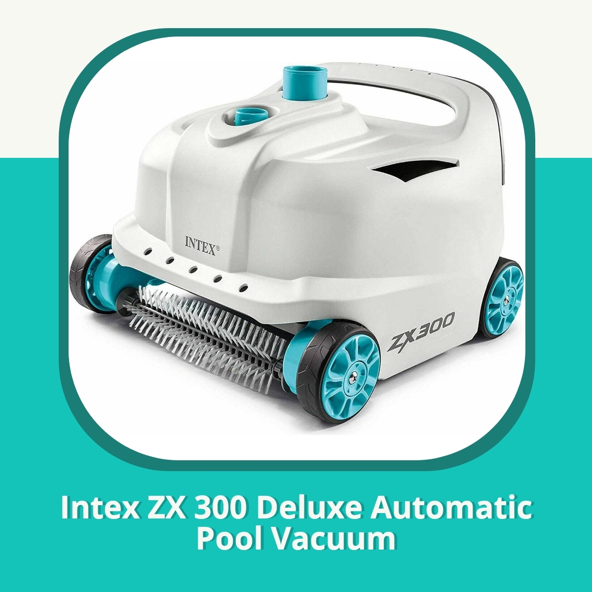 Anmeldelse af Intex ZX 300 Deluxe Automatic Pool Vacuum