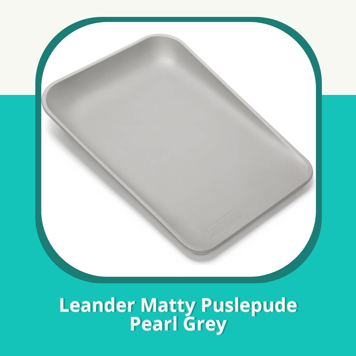 Anmeldelse af Leander Matty Puslepude Pearl Grey