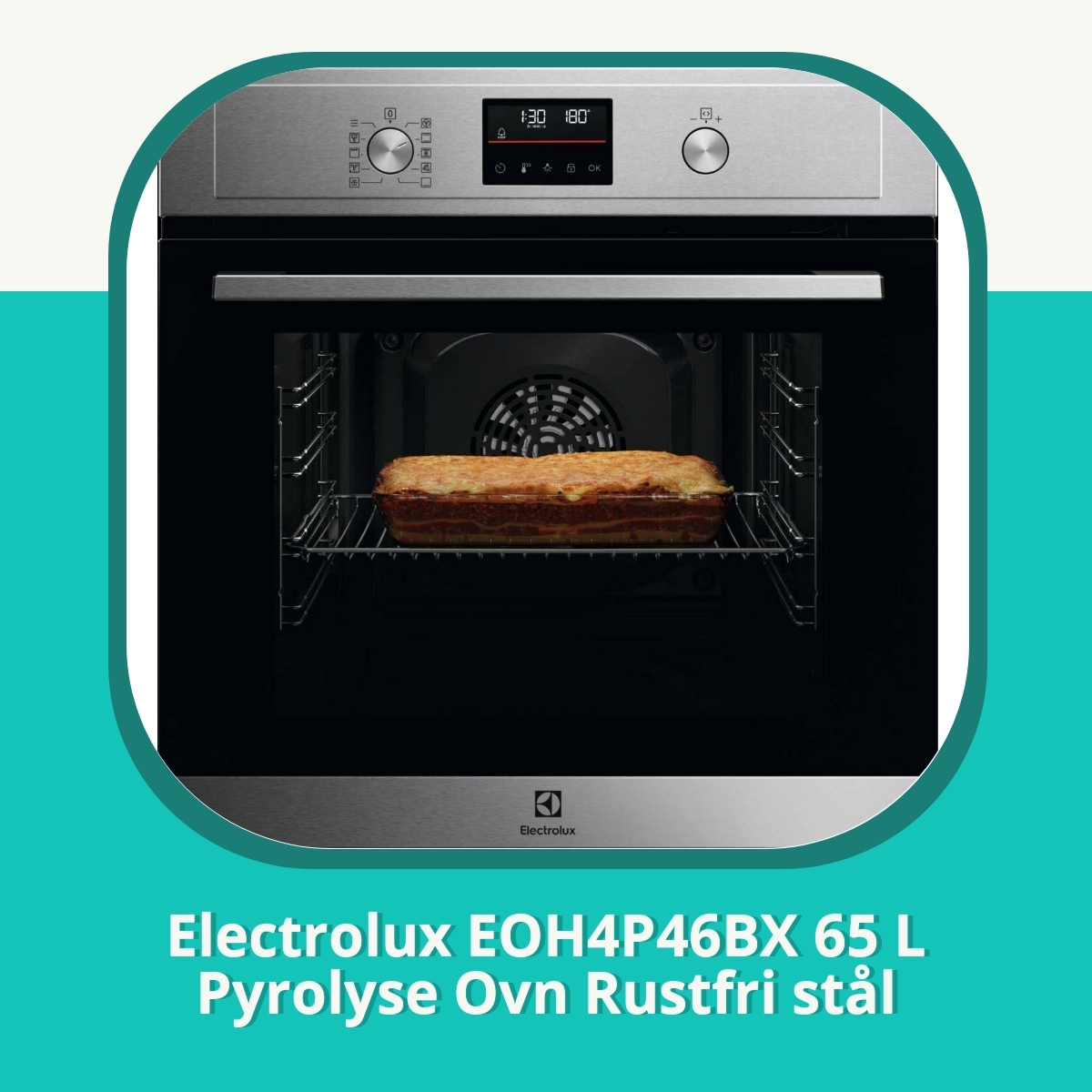 Anmeldelse af Electrolux EOH4P46BX 65 L Pyrolyse Ovn Rustfri stål