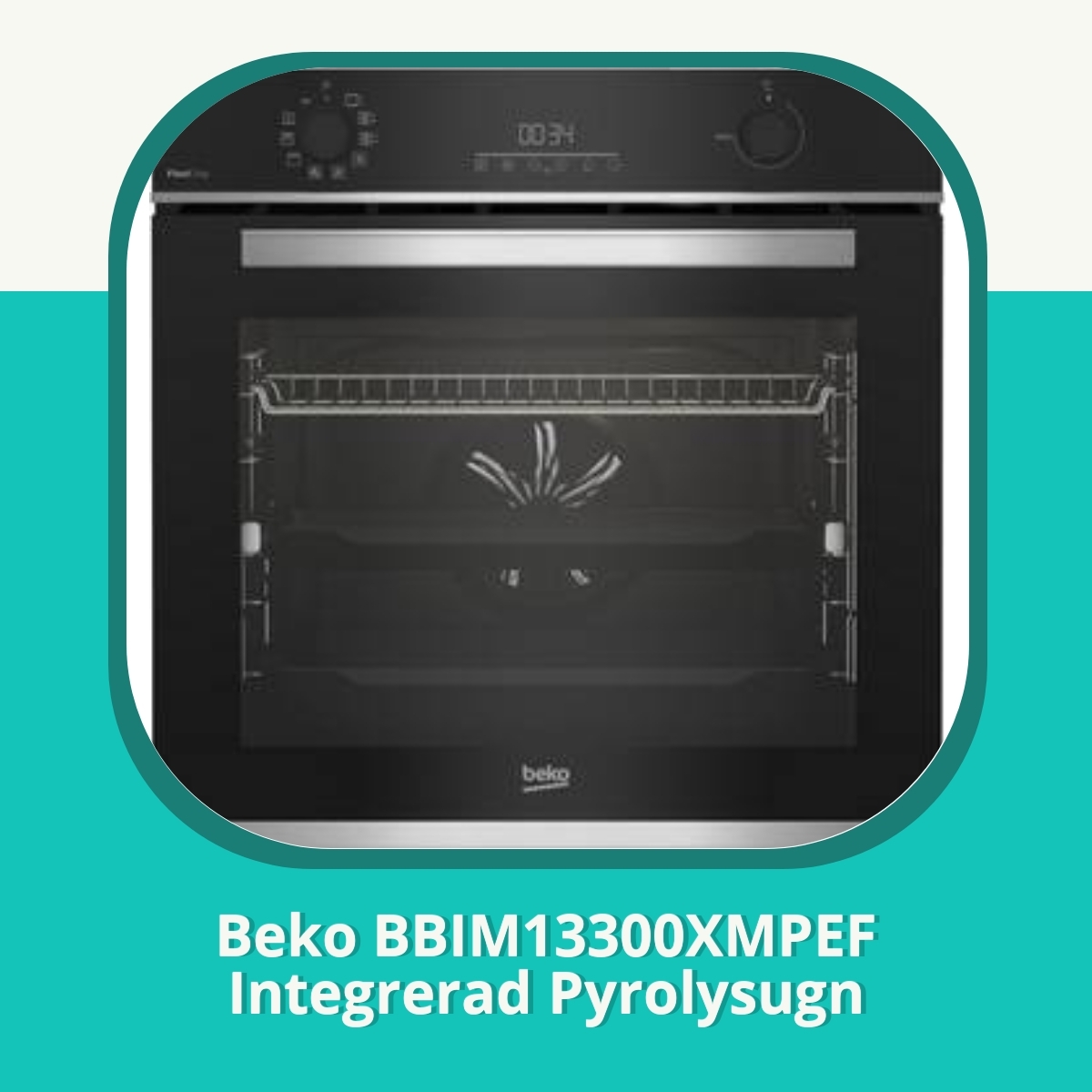 Recension af Beko BBIM13300XMPEF Integrerad Pyrolysugn