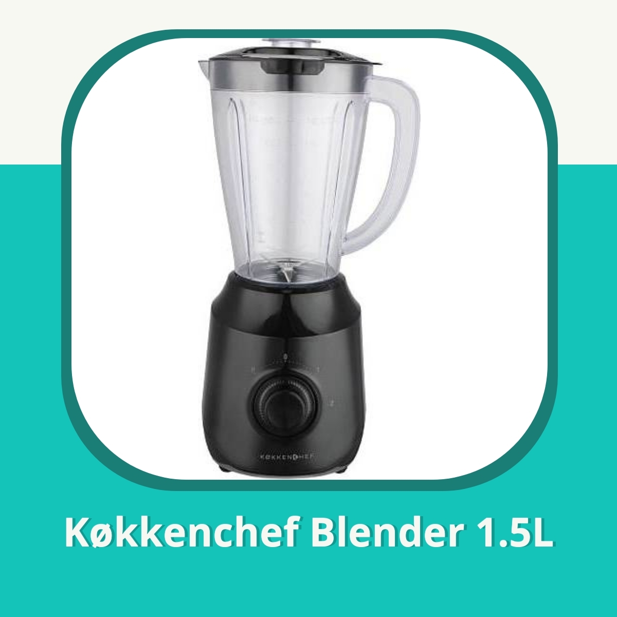 Anmeldelse af Køkkenchef Blender 1.5L