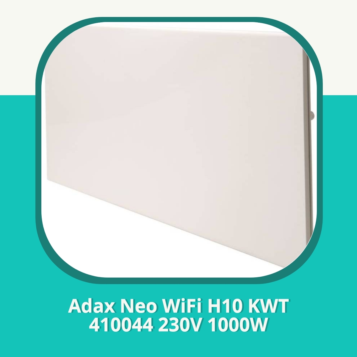 Anmeldelse af Adax Neo WiFi H10 KWT 410044 230V 1000W