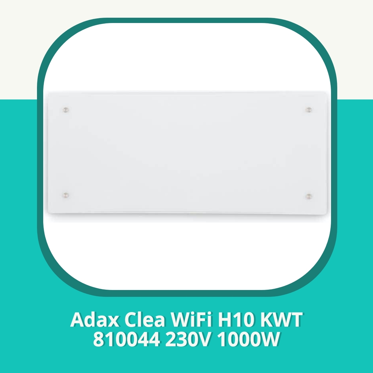 Anmeldelse af Adax Clea WiFi H10 KWT 810044 230V 1000W