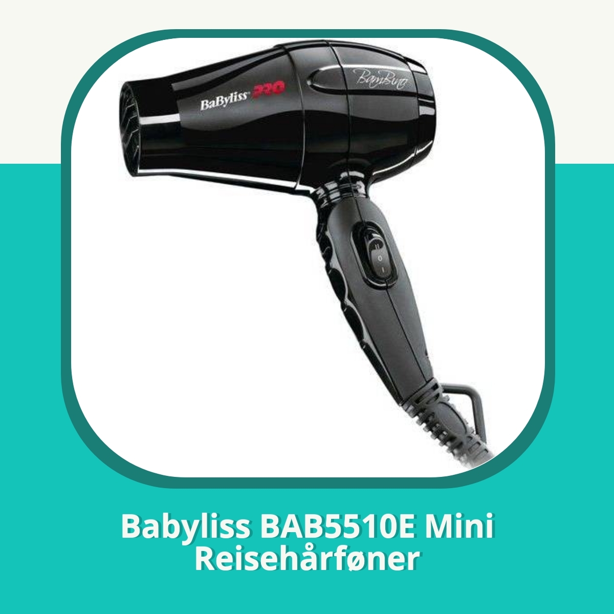 Anmeldelse af Babyliss BAB5510E Mini Reisehårføner
