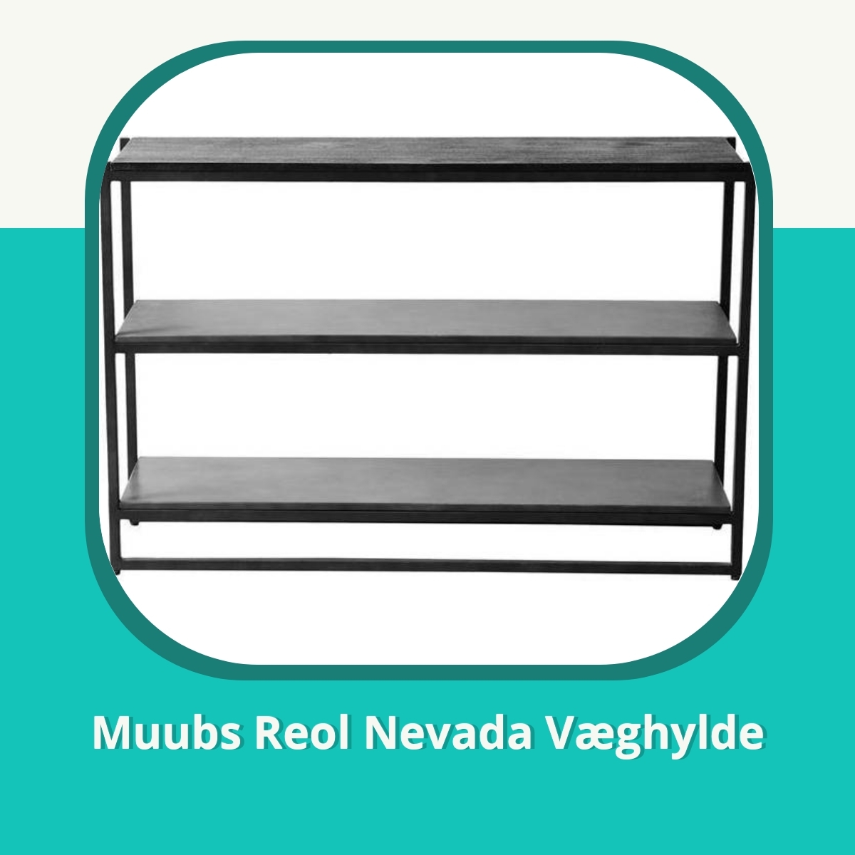 Anmeldelse af Muubs Reol Nevada Væghylde