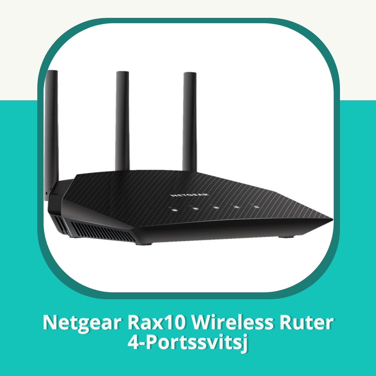 Anmeldelse af Netgear Rax10 Wireless Ruter 4-Portssvitsj
