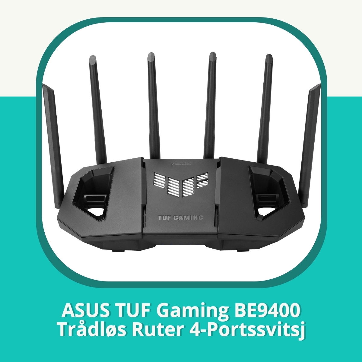 Anmeldelse af ASUS TUF Gaming BE9400 Trådløs Ruter 4-Portssvitsj