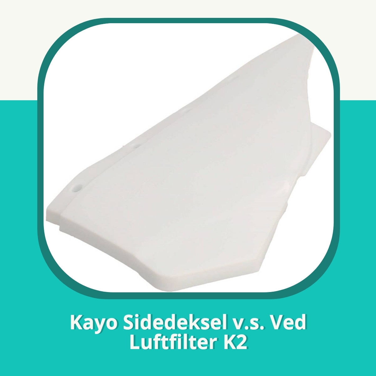 Anmeldelse af Kayo Sidedeksel v.s. Ved Luftfilter K2