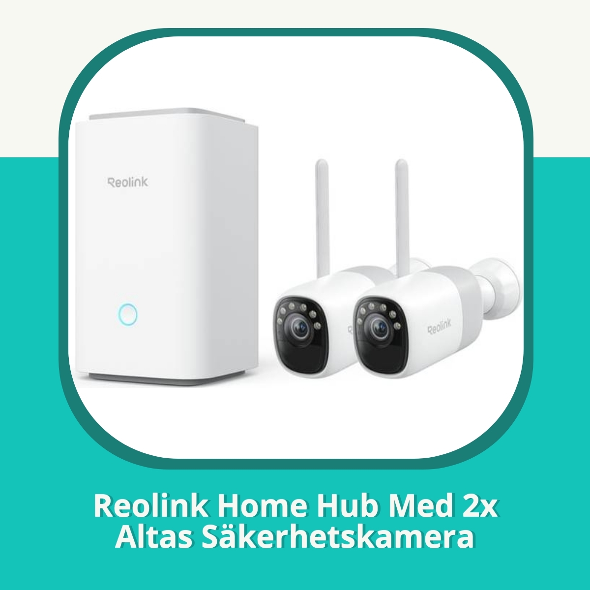 Recension af Reolink Home Hub Med 2x Altas Säkerhetskamera