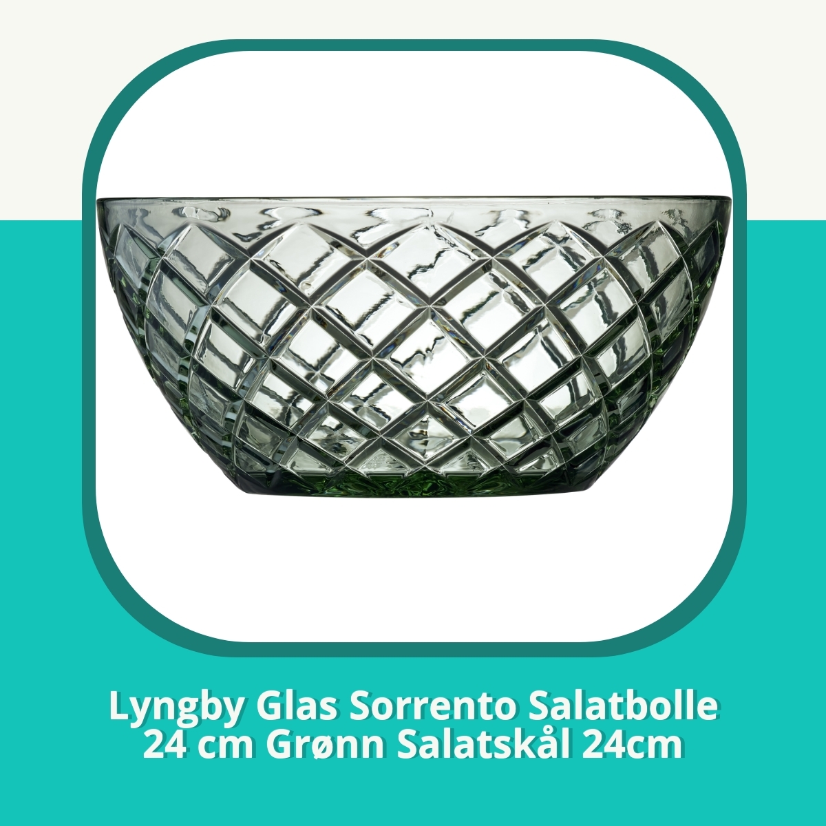 Anmeldelse af Lyngby Glas Sorrento Salatbolle 24 cm Grønn Salatskål 24cm