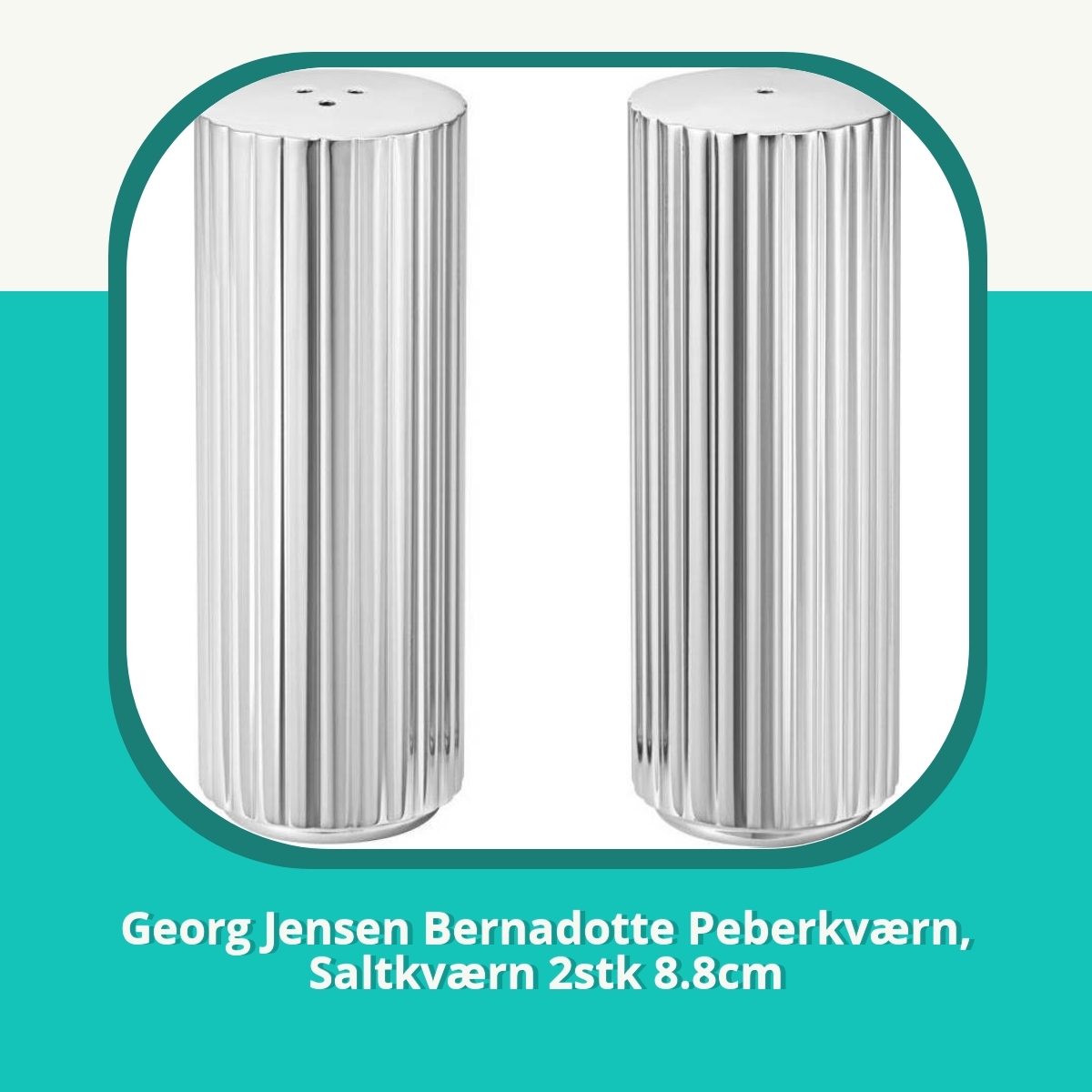 Anmeldelse af Georg Jensen Bernadotte Peberkværn, Saltkværn 2stk 8.8cm