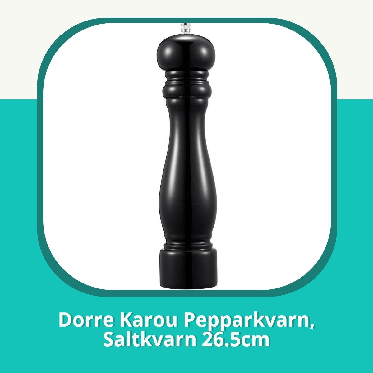 Recension af Dorre Karou Pepparkvarn, Saltkvarn 26.5cm
