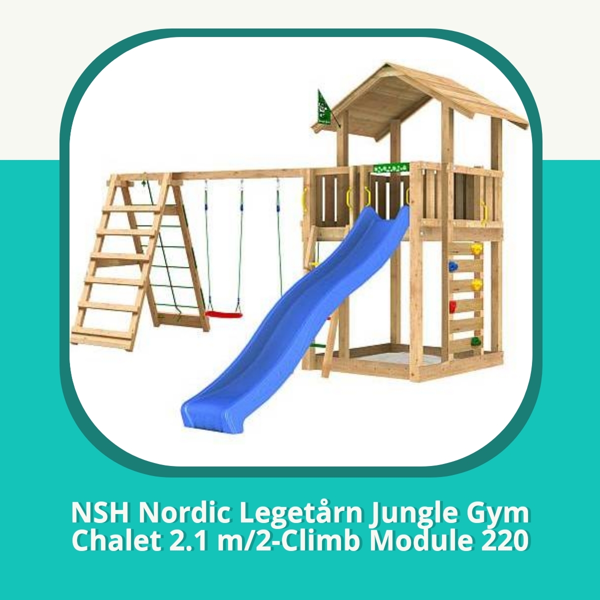 Recension af NSH Nordic Legetårn Jungle Gym Chalet 2.1 m/2-Climb Module 220