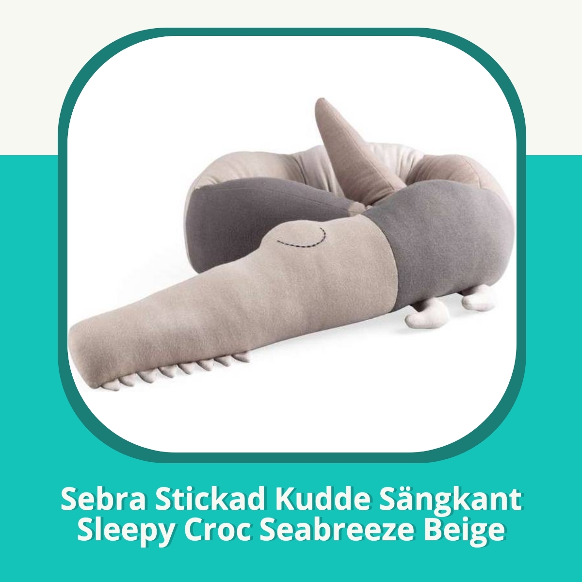 Recension af Sebra Stickad Kudde Sängkant Sleepy Croc Seabreeze Beige