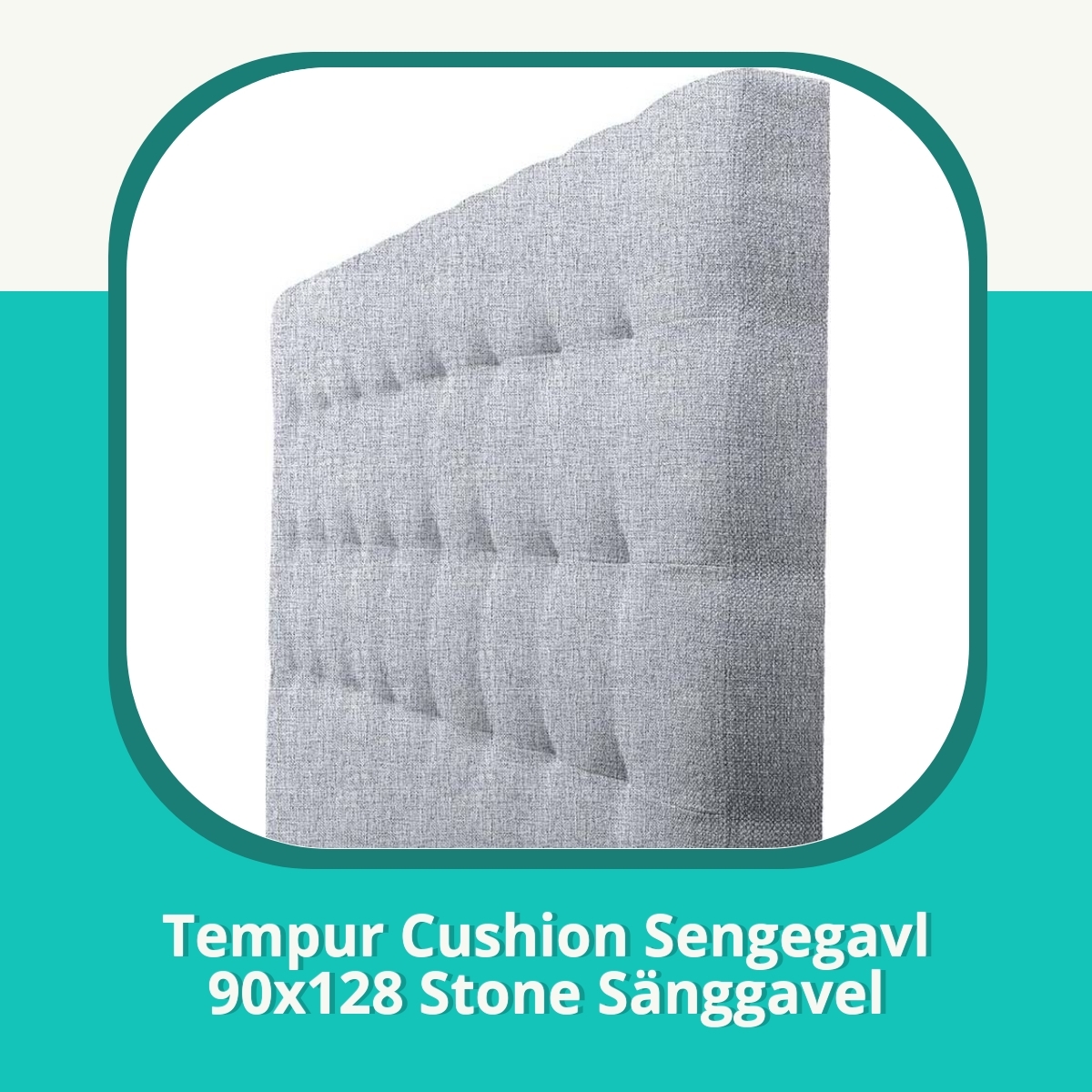Anmeldelse af Tempur Cushion Sengegavl 90x128 Stone Sänggavel