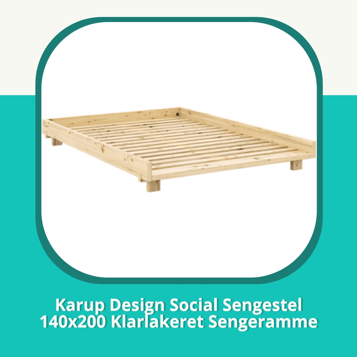 Anmeldelse af Karup Design Social Sengestel 140x200 Klarlakeret Sengeramme