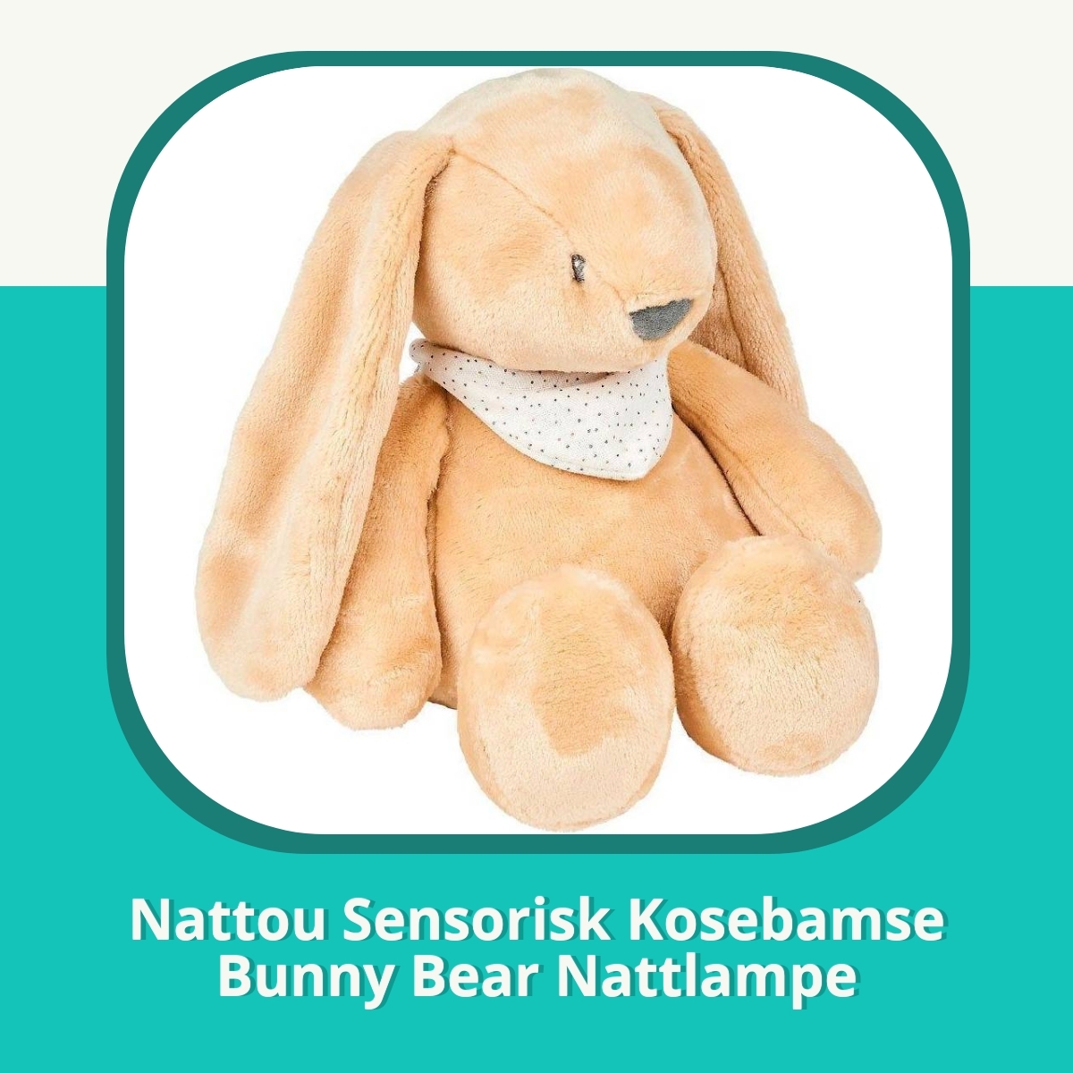 Anmeldelse af Nattou Sensorisk Kosebamse Bunny Bear Nattlampe