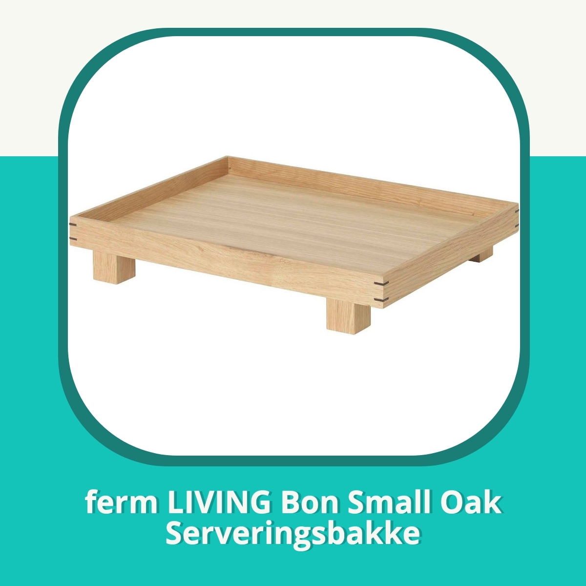 Anmeldelse af ferm LIVING Bon Small Oak Serveringsbakke