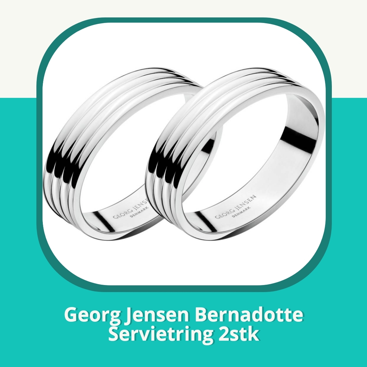 Anmeldelse af Georg Jensen Bernadotte Servietring 2stk