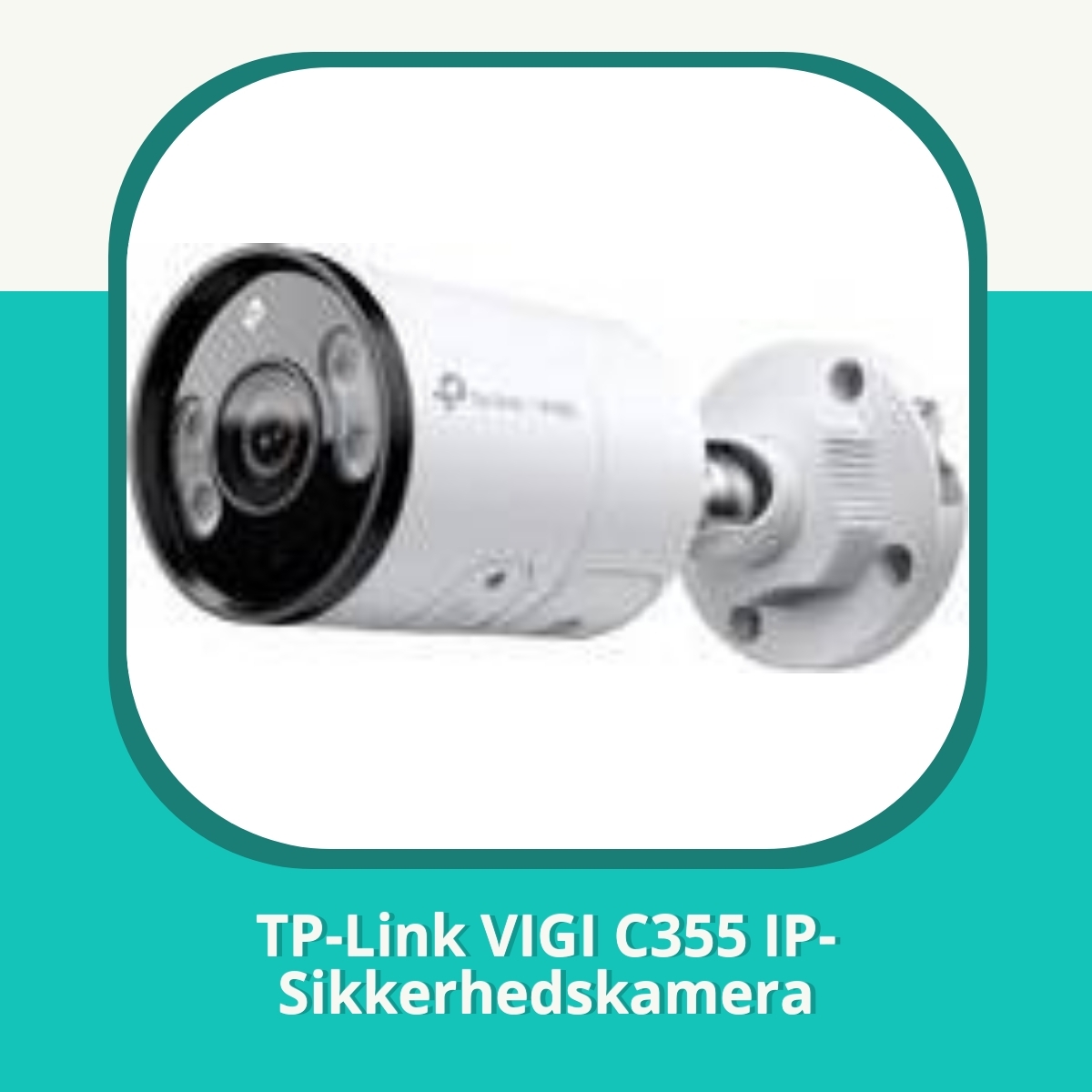 Anmeldelse af TP-Link VIGI C355 IP-Sikkerhedskamera