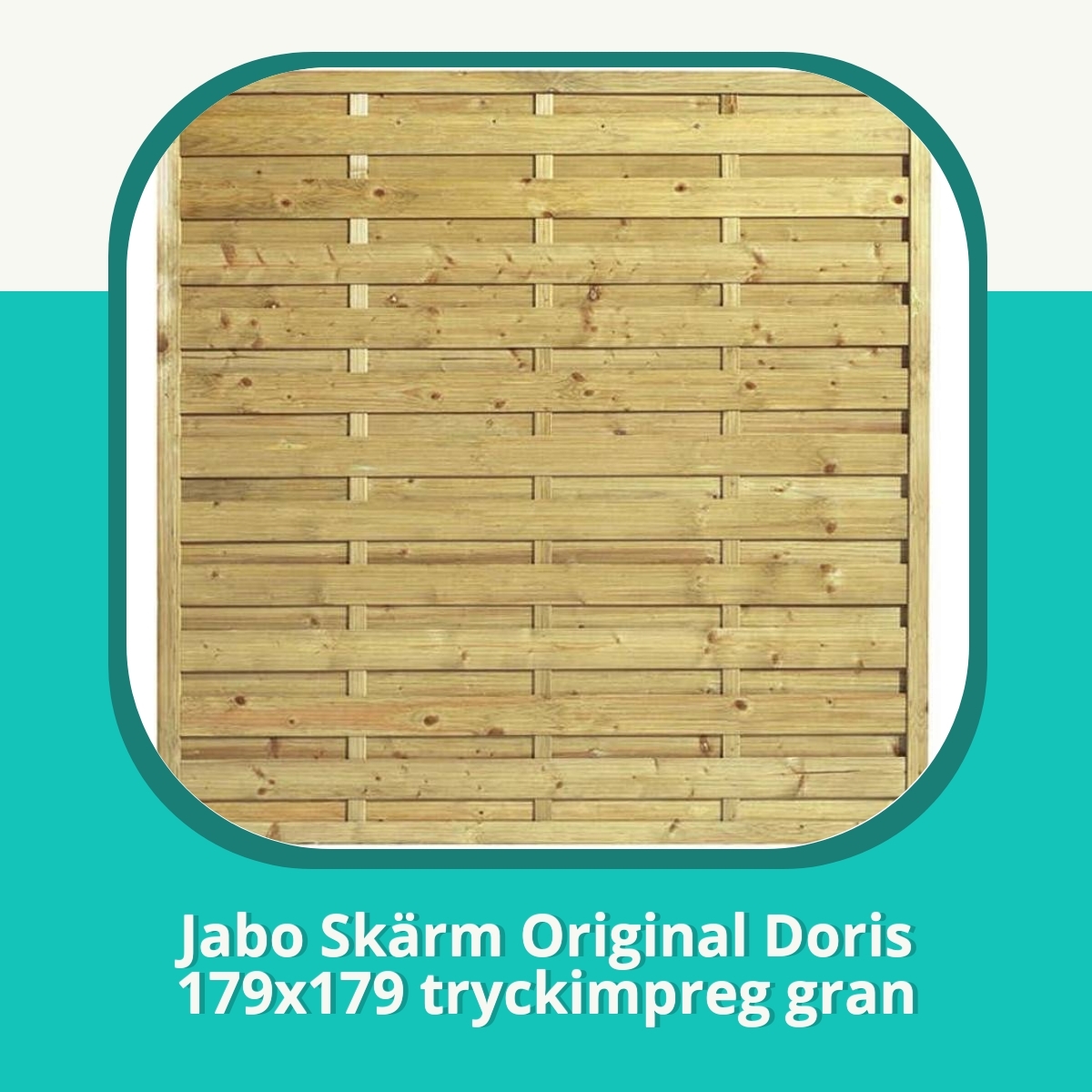 Recension Jabo Skärm Original Doris 179x179 tryckimpreg gran