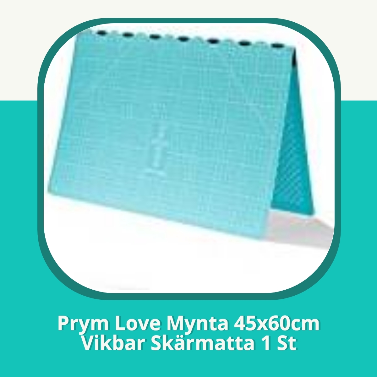 Recension af Prym Love Mynta 45x60cm Vikbar Skärmatta 1 St