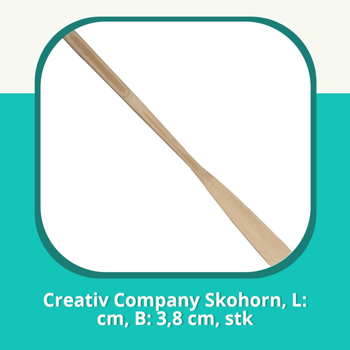 Anmeldelse af Creativ Company Skohorn, L: cm, B: 3,8 cm, stk