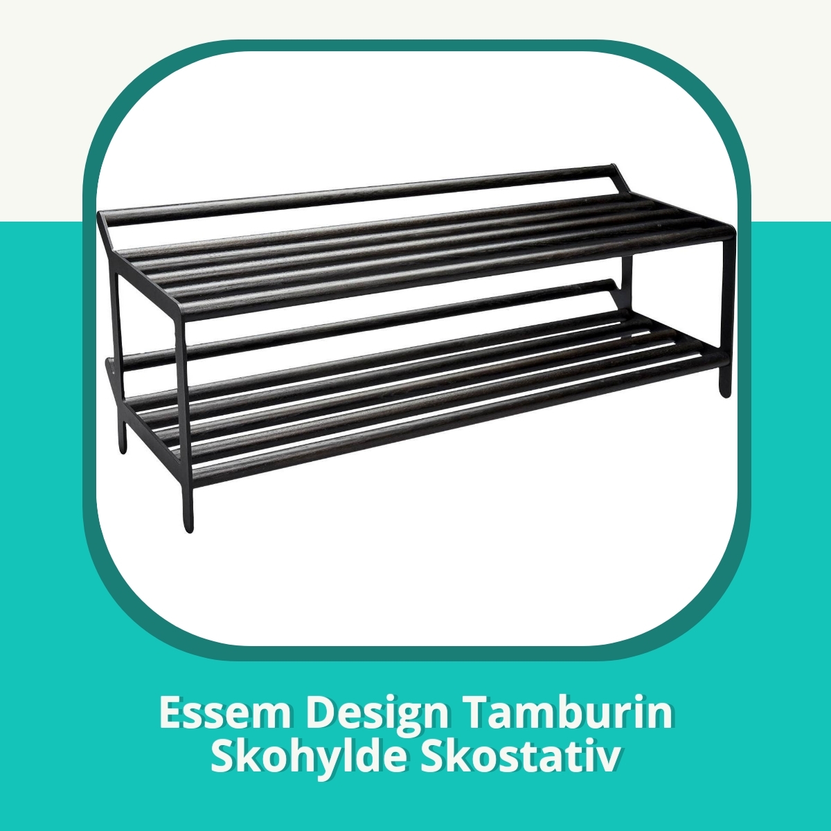 Anmeldelse af Essem Design Tamburin Skohylde Skostativ