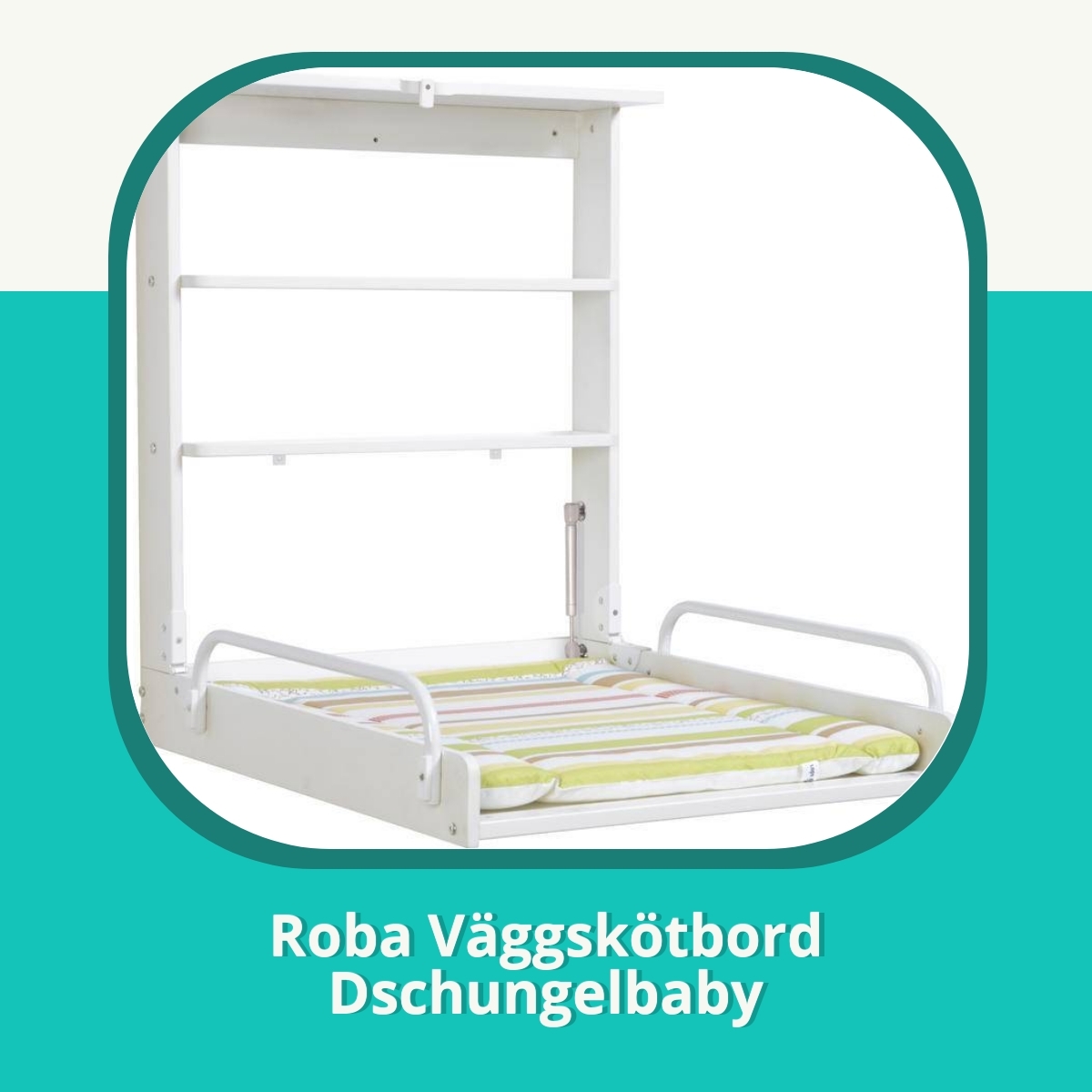 Recension af Roba Väggskötbord Dschungelbaby