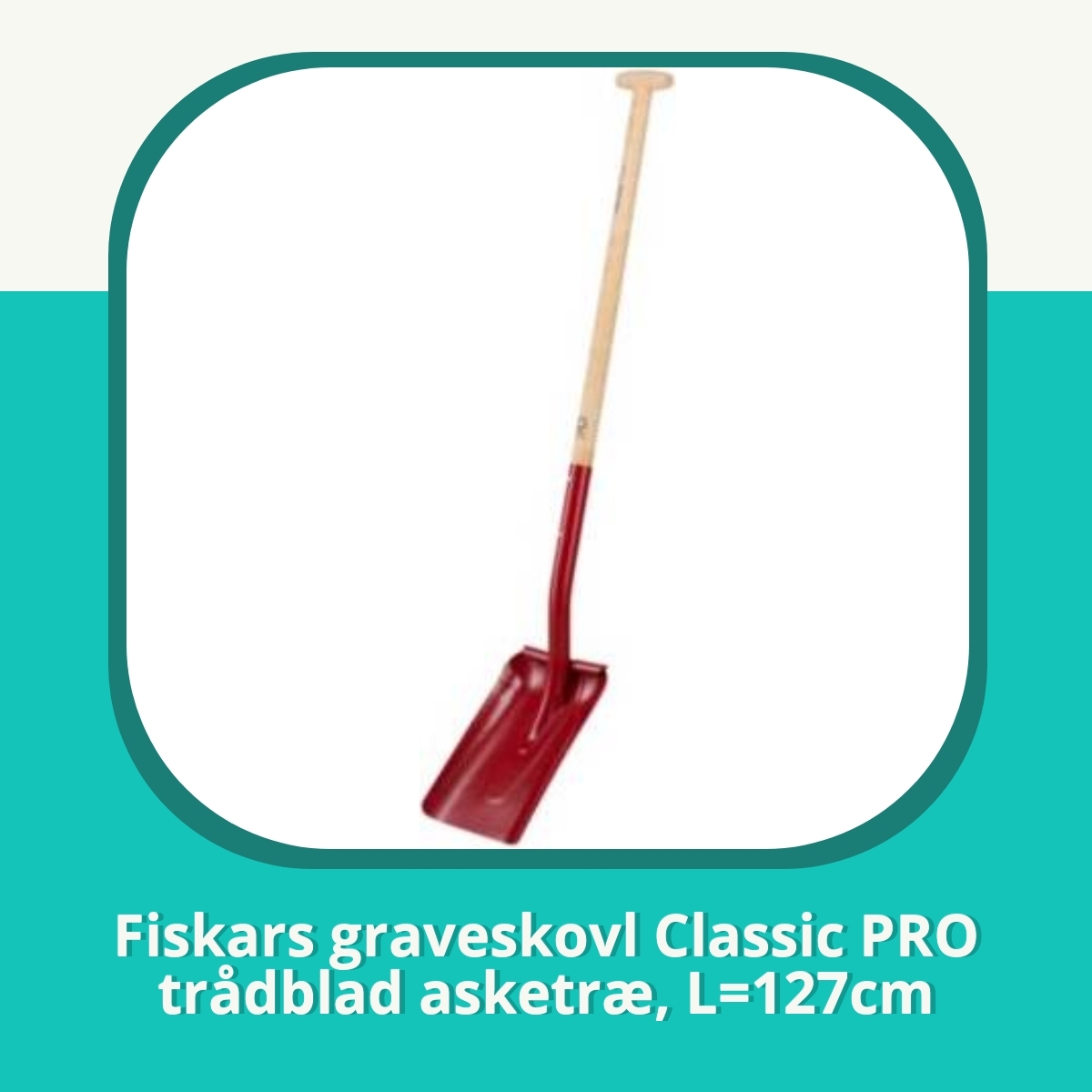 Anmeldelse af Fiskars graveskovl Classic PRO trådblad asketræ, L=127cm