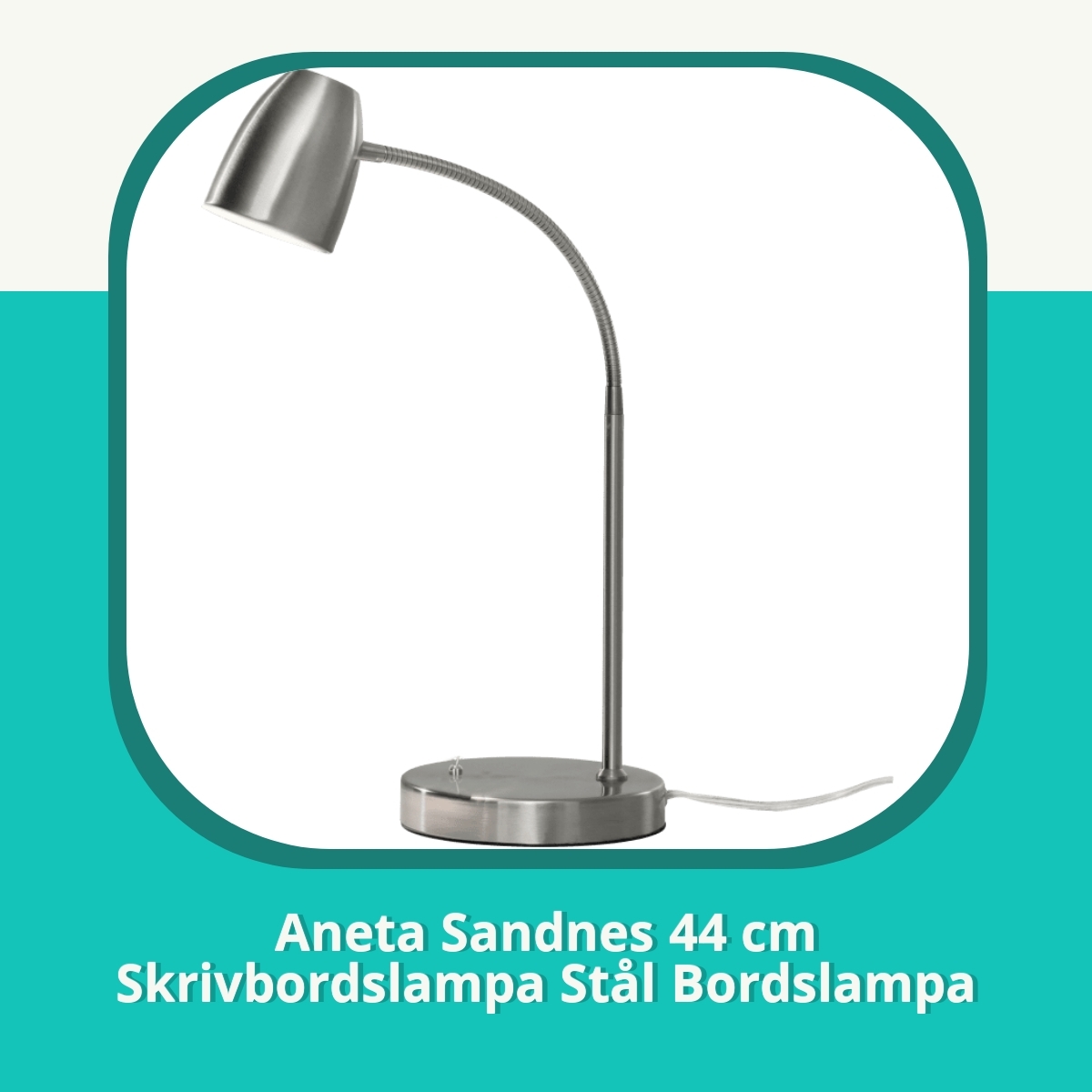 Recension af Aneta Sandnes 44 cm Skrivbordslampa Stål Bordslampa