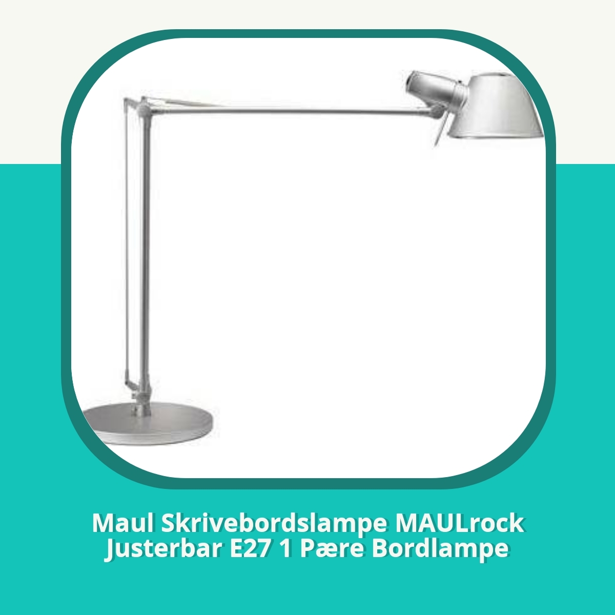 Anmeldelse af Maul Skrivebordslampe MAULrock Justerbar E27 1 Pære Bordlampe