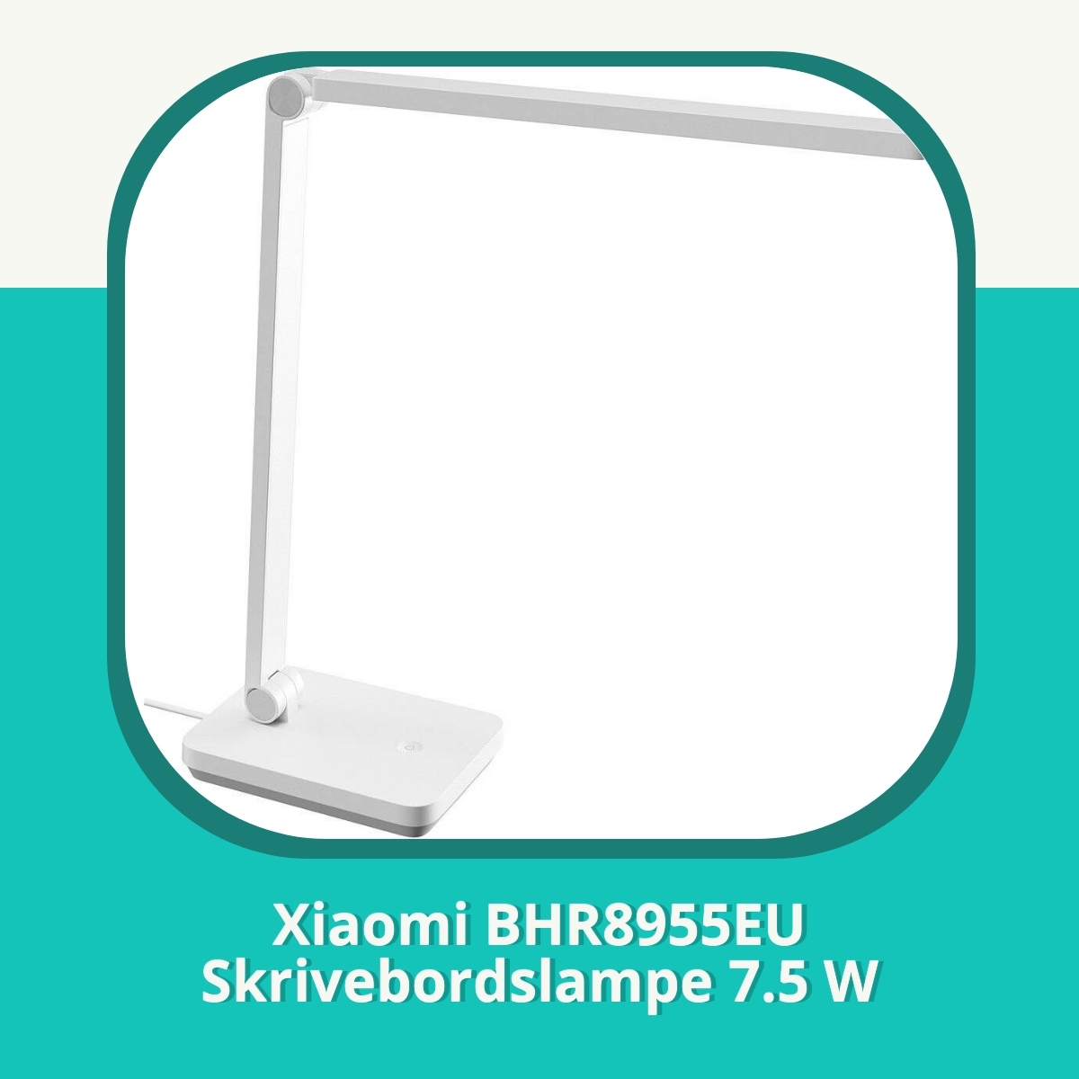 Anmeldelse af Xiaomi BHR8955EU Skrivebordslampe 7.5 W