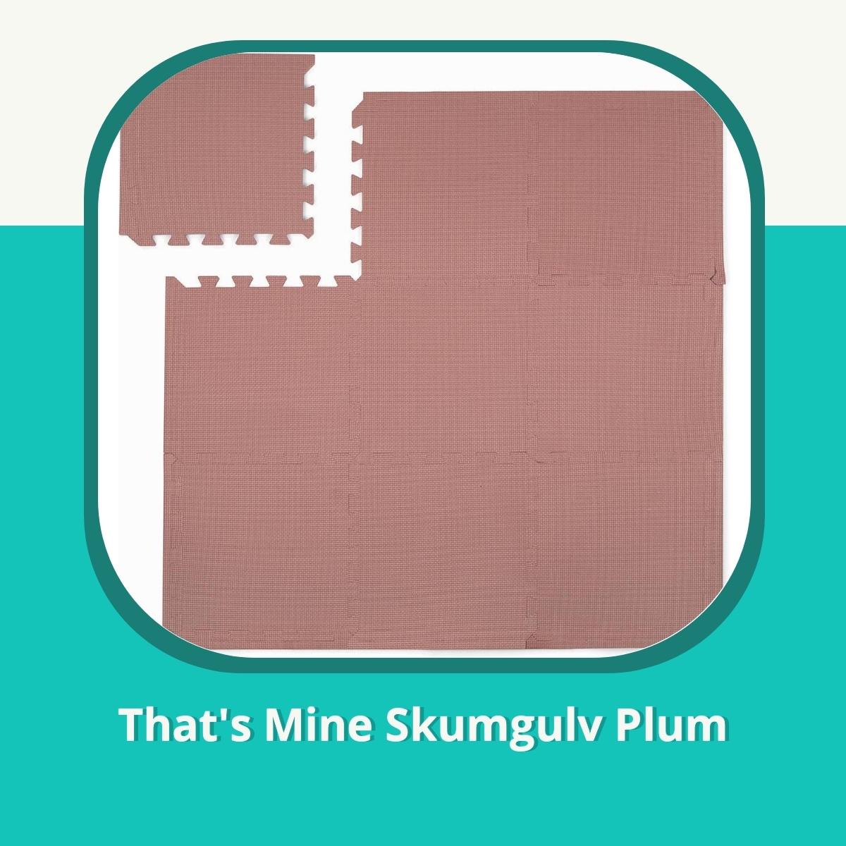 Anmeldelse af That's Mine Skumgulv Plum