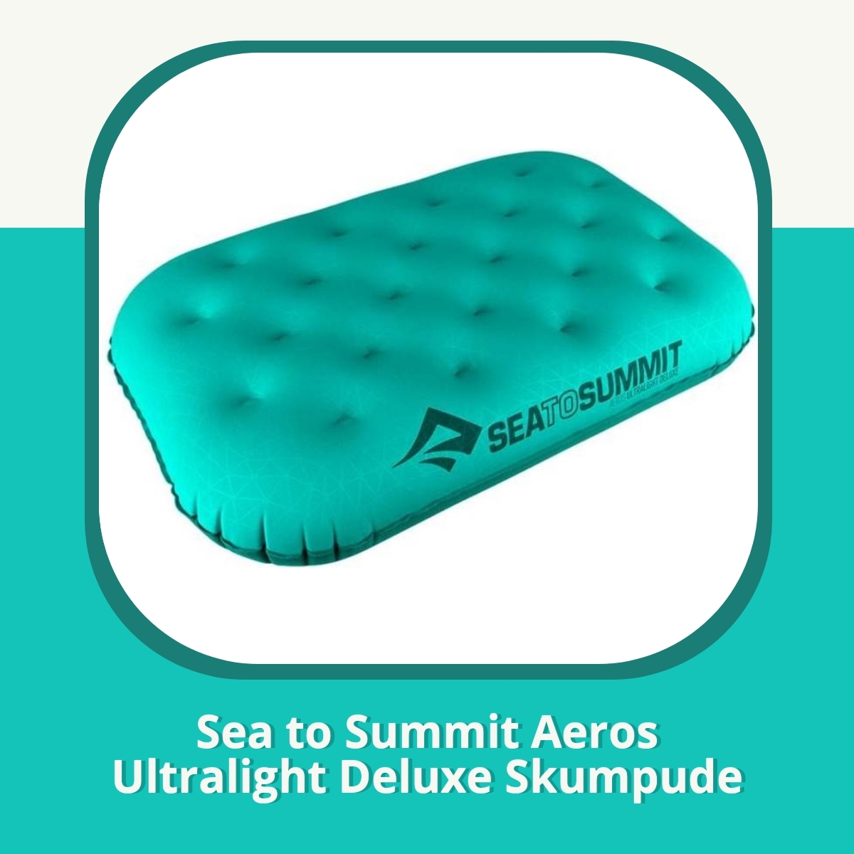 Anmeldelse af Sea to Summit Aeros Ultralight Deluxe Skumpude