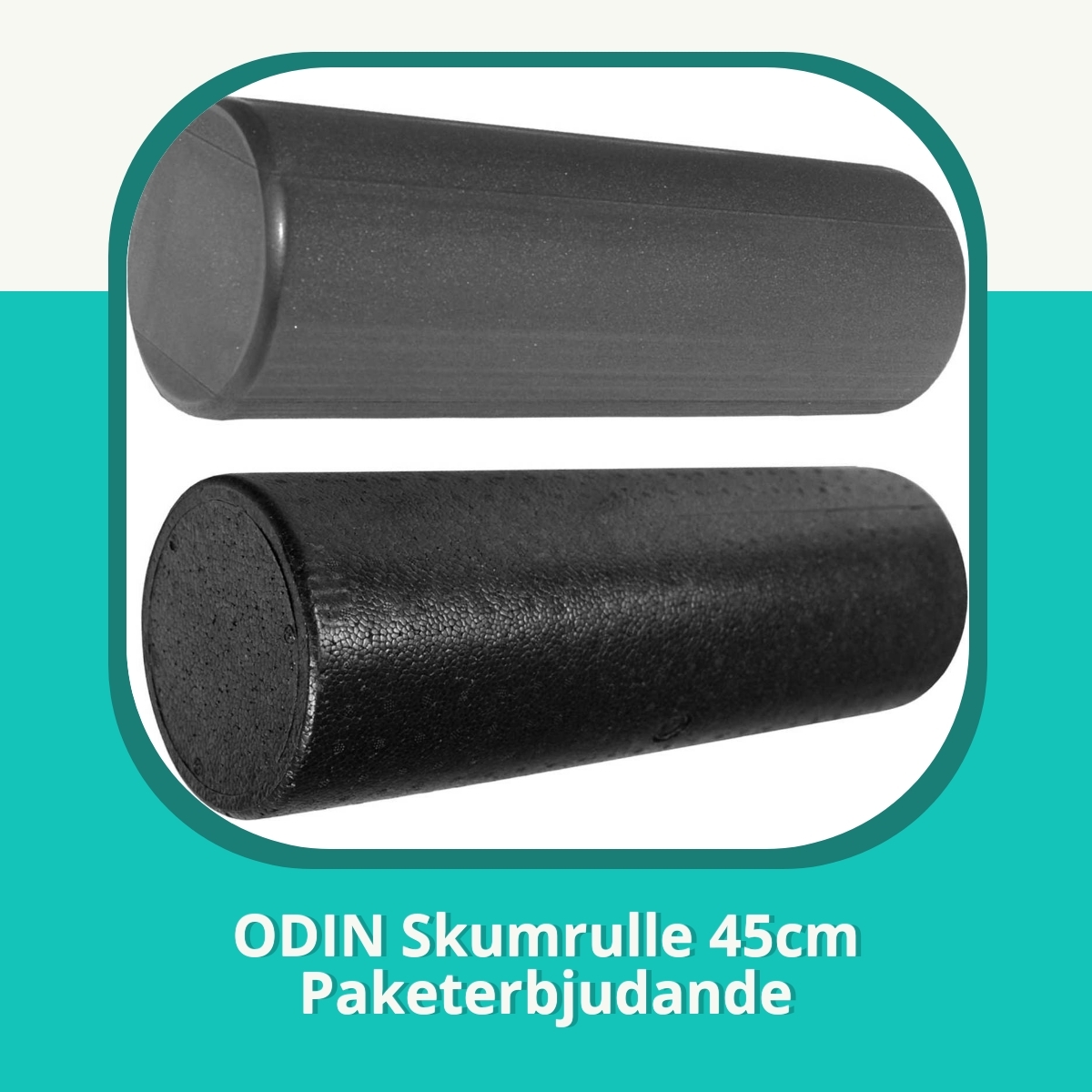 Recension af ODIN Skumrulle 45cm Paketerbjudande