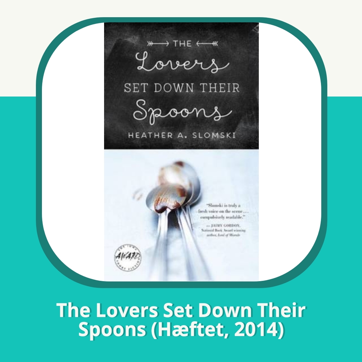 Anmeldelse af The Lovers Set Down Their Spoons (Hæftet, 2014)