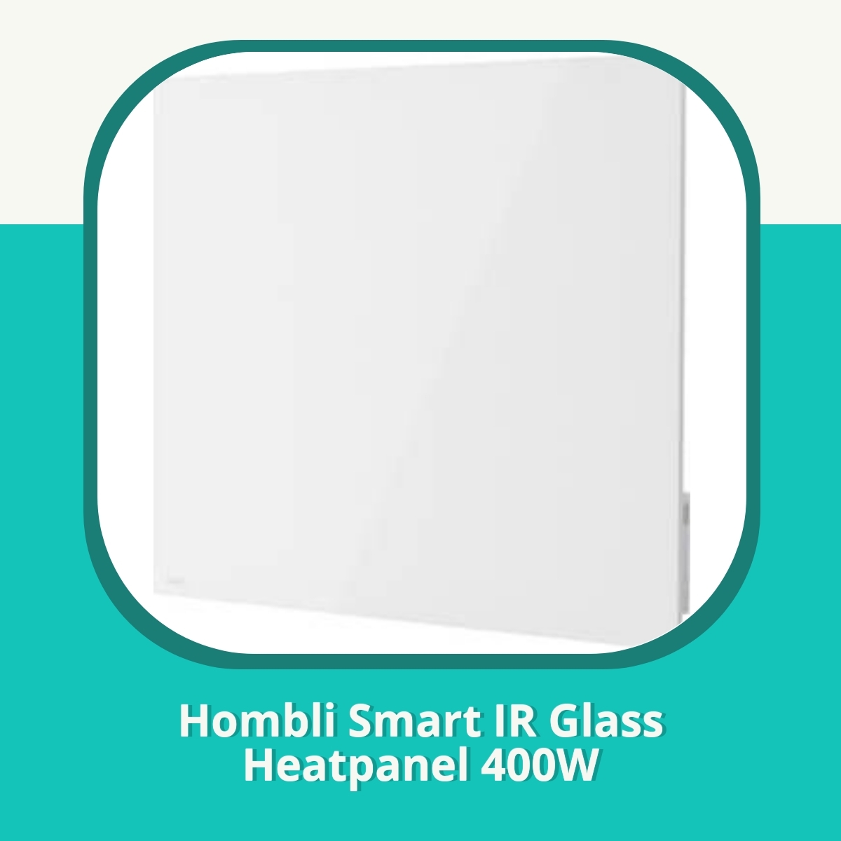 Anmeldelse af Hombli Smart IR Glass Heatpanel 400W