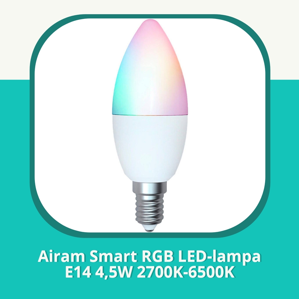 Recension af Airam Smart RGB LED-lampa E14 4,5W 2700K-6500K