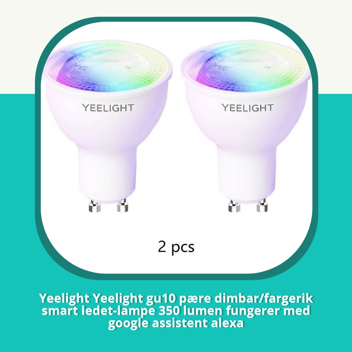 Anmeldelse af Yeelight Yeelight gu10 pære dimbar/fargerik smart ledet-lampe 350 lumen fungerer med google assistent alexa