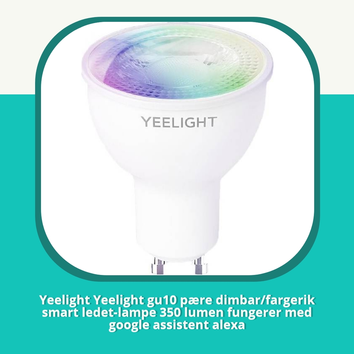 Anmeldelse af Yeelight Yeelight gu10 pære dimbar/fargerik smart ledet-lampe 350 lumen fungerer med google assistent alexa