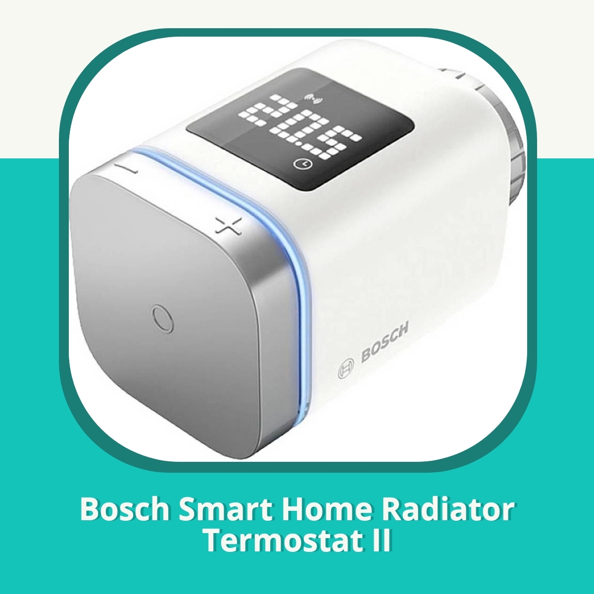 Anmeldelse af Bosch Smart Home Radiator Termostat II