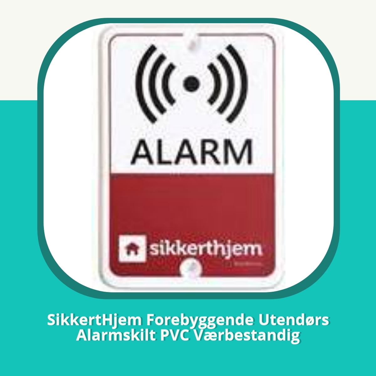 Anmeldelse af SikkertHjem Forebyggende Utendørs Alarmskilt PVC Værbestandig