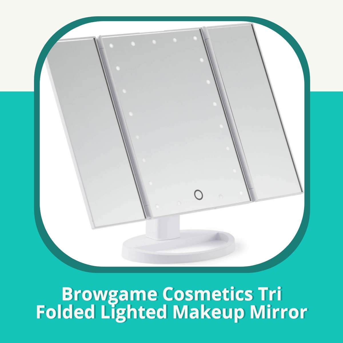 Anmeldelse af Browgame Cosmetics Tri Folded Lighted Makeup Mirror